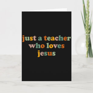 Christian Just A Teacher Who Love Jesus Funny Back Card