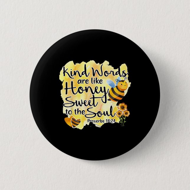 Christian Kind Words Are Like Honey Bible Verse Re 6 Cm Round Badge (Front)