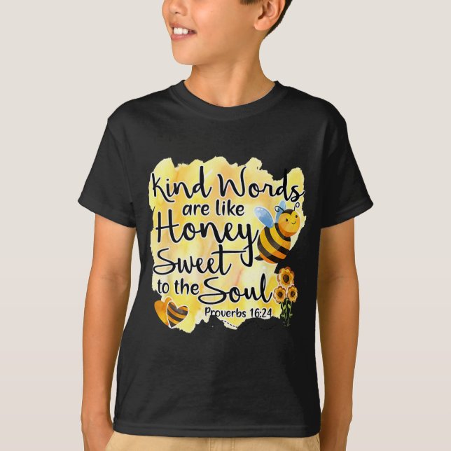 Christian Kind Words Are Like Honey Bible Verse Re T-Shirt (Front)