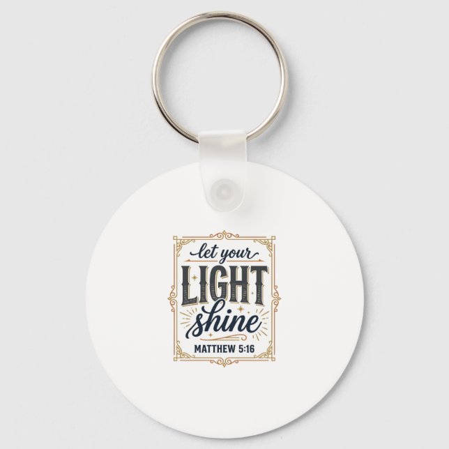Christian Let Your Light Shine Matthew 5_16 Design Key Ring (Front)