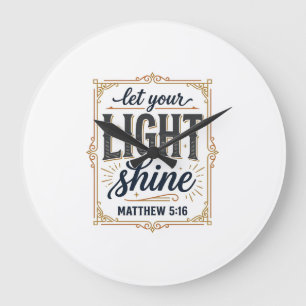 Christian Let Your Light Shine Matthew 5_16 Design Large Clock