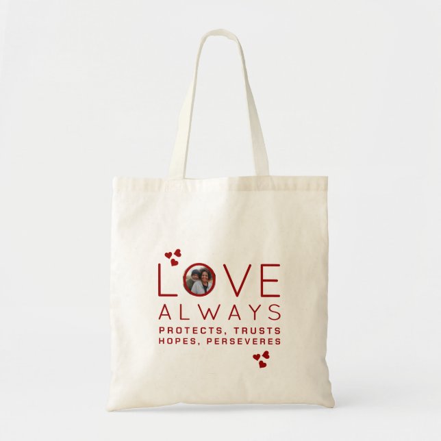 Christian LOVE ALWAYS Photo Valentine's Day Tote Bag (Front)