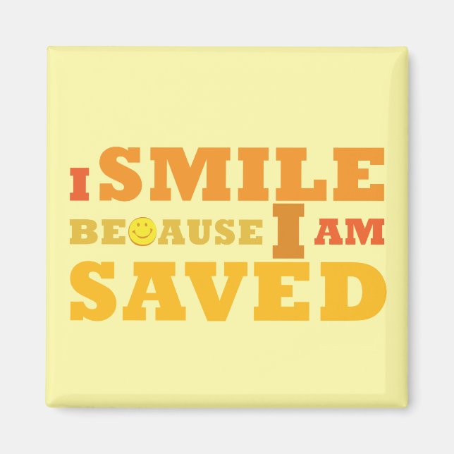Christian magnet: I Smile Because I am Saved Magnet (Front)