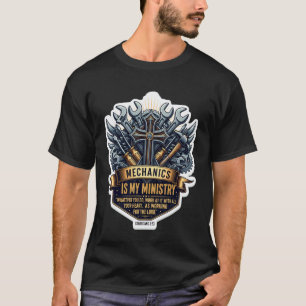 Christian Mechanic Mechanics is My Ministry Bible T-Shirt