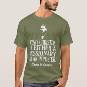 Christian Missionary Or Imposter Charles Quote T-Shirt