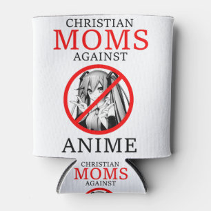 Christian Moms Against Anime Funny Meme Can Cooler