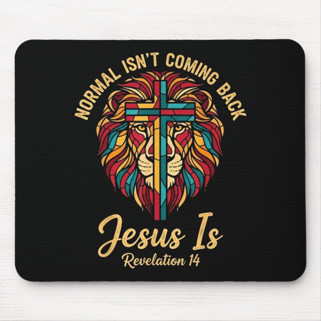 Christian Mosaic Normal Isnt Coming Back Jesus Is  Mouse Mat (Front)