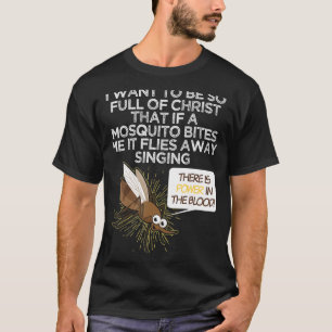 Christian Mosquito  Gag Jokes Religious Christian  T-Shirt