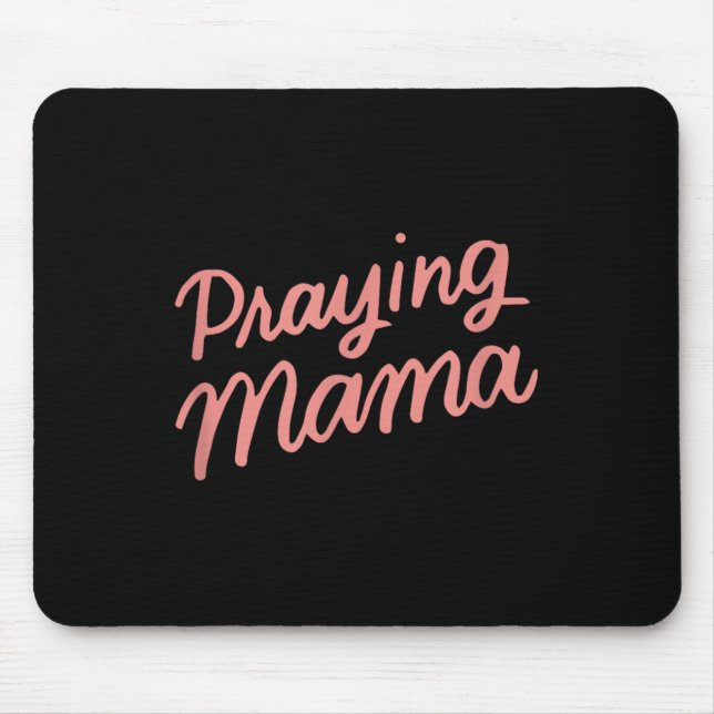 Christian Mothers Day Mom, Prayer Warrior Praying  Mouse Mat (Front)