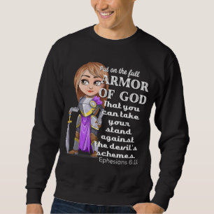 Christian Motivation Armour of God Ephesians 611 J Sweatshirt