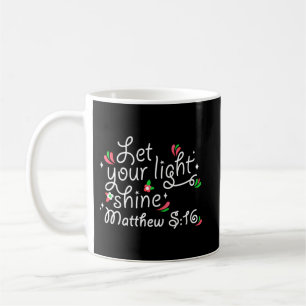Christian Mug - Let Your Light Shine