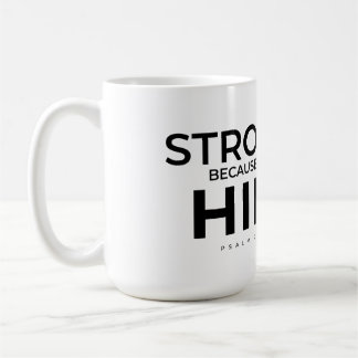 Christian Mug Psalm 28:7 Strong in Him