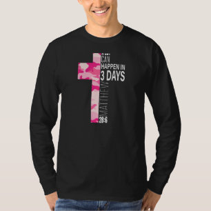 Christian Mum Easter A Lot Can Happen In 3 Days Pi T-Shirt