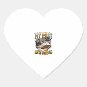 Christian My Past Jesus Dropped The Charges Shirt  Heart Sticker