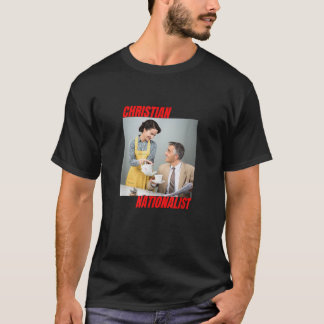 Christian Nationalist Conservative Christian Wife  T-Shirt