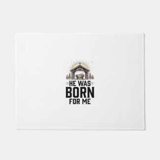 Christian Nativity He Was Born For Me Doormat