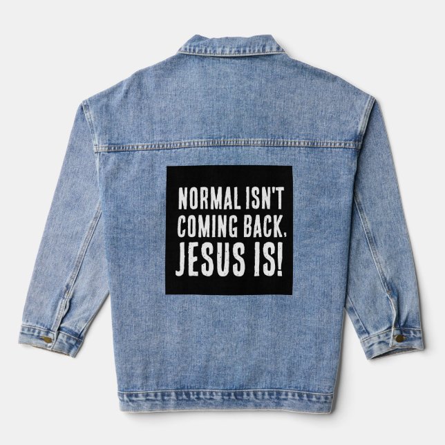 CHRISTIAN -NORMAL ISN'T COMING BACK denim jacket (Back)