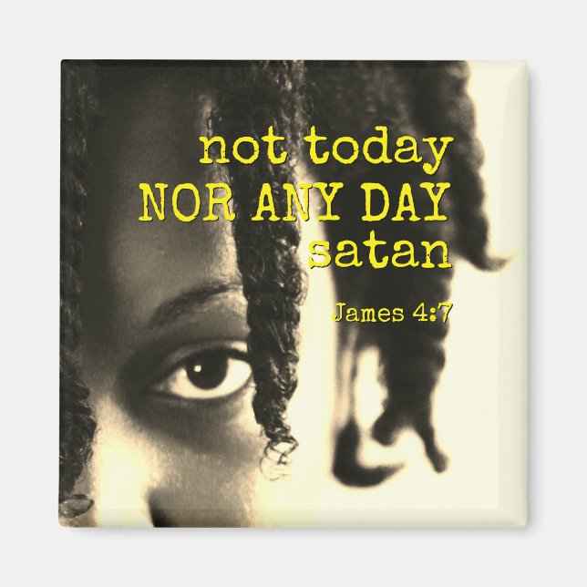 Christian | NOT TODAY SATAN | Motivational Magnet (Front)