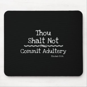 Christian Novelty Shirt-dont Commit Adultery Bible Mouse Mat