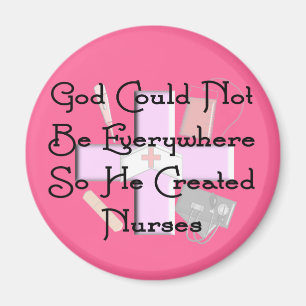 Christian Nurse Gifts "God Could Not Be Everywhere Magnet