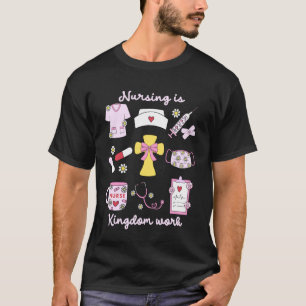 Christian Nurse, Nursing is Kingdom Work, Cute Pre T-Shirt