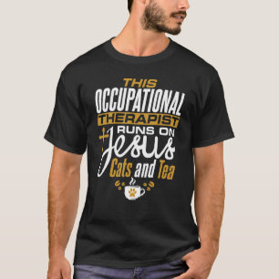 Christian Occupational Therapis Cat Jesus Tea OT T-Shirt