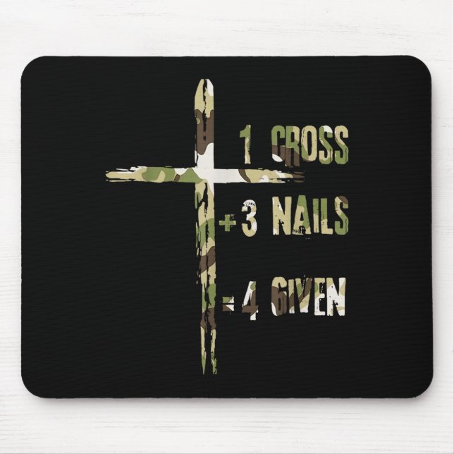 Christian One Cross Plus Three Nails Equals Forgiv Mouse Mat (Front)