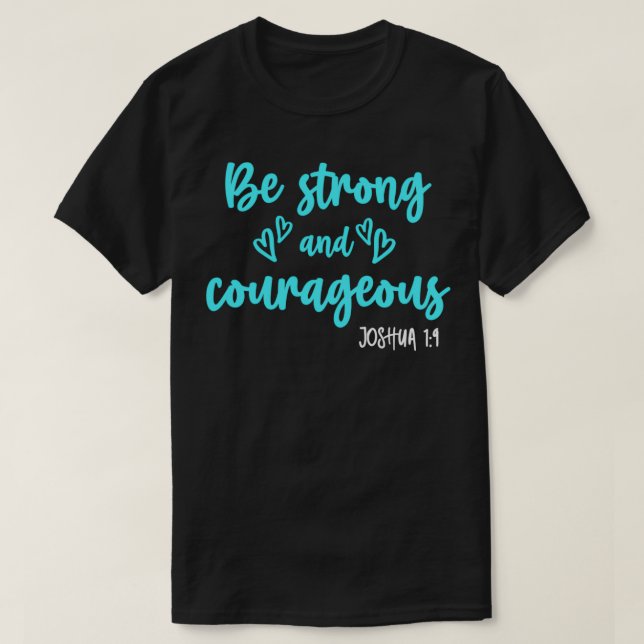 Christian Outfit Joshua 1 9 Gift Be Strong and Cou T-Shirt (Design Front)