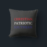 Christian. Patriotic. Southern. Cushion<br><div class="desc">Christian. Patriotic. Southern.
My shirt shop's motto. Now this is a good'n. This is how to make sure no one messes with y'all.</div>