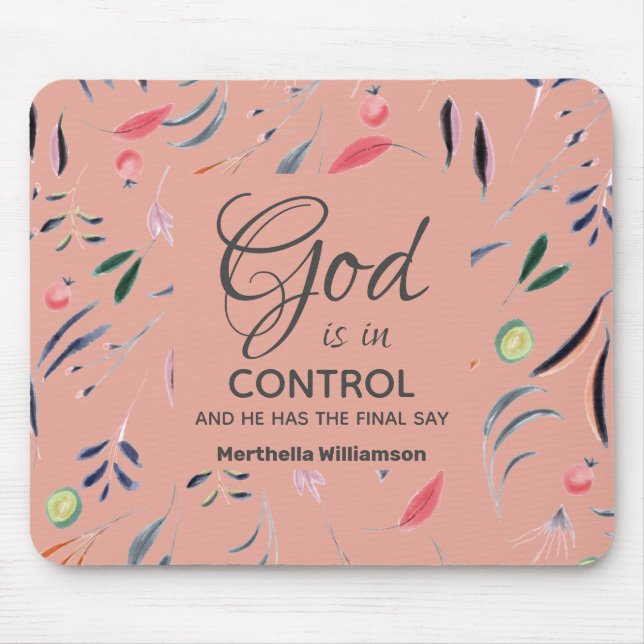 Christian Pink Floral GOD IS IN CONTROL Mouse Mat (Front)