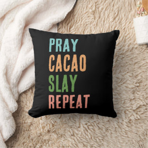 Christian PRAY CACAO SLAY REPEAT Cushion