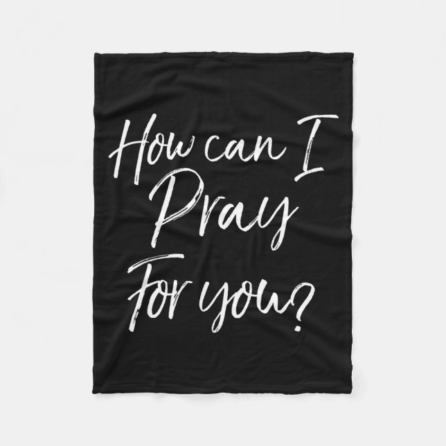 Christian Prayer &amp; Evangelism Gift How Can I P Fleece Blanket (Front)