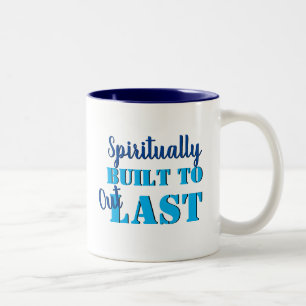 Christian Prayer SPIRITUALLY BUILT TO OUTLAST Two-Tone Coffee Mug