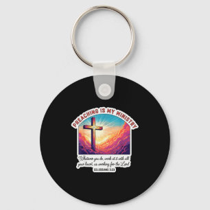 Christian Preacher Preaching Is My Ministry Jesus  Key Ring
