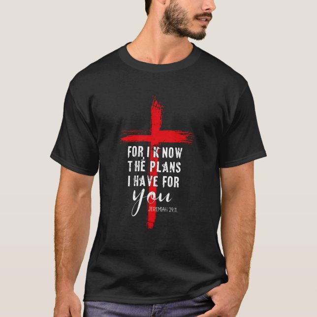Christian Quote Faith Jeremiah 2911 T-Shirt (Front)