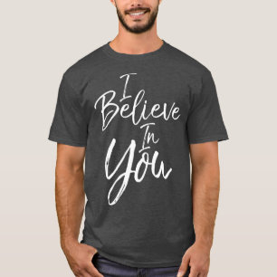 Christian Quote Gift Positivity Saying Cute I in T-Shirt