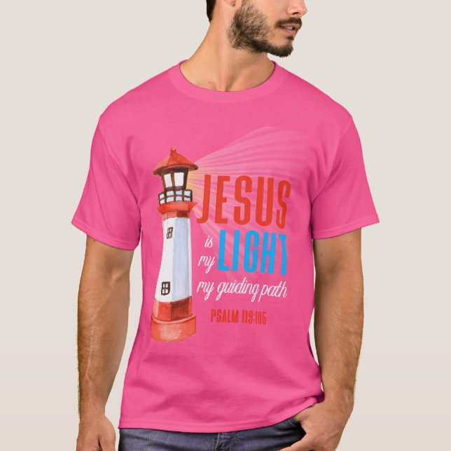 Christian Quote - Jesus Is My Light - Psalm 119105 T-Shirt (Front)