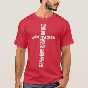 Christian Quote Jesus Religious Bible VerseJohn 3 T-Shirt