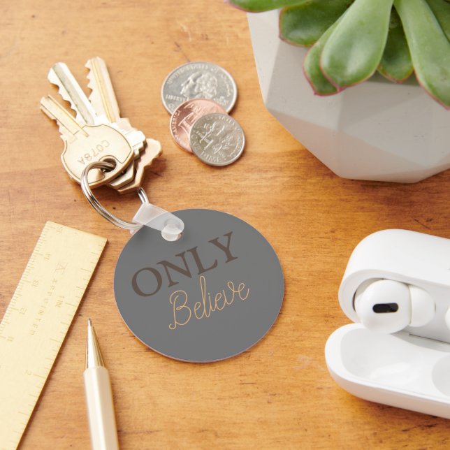 Christian Quote ‘Only Believe’ Grey Key Ring (Desk)