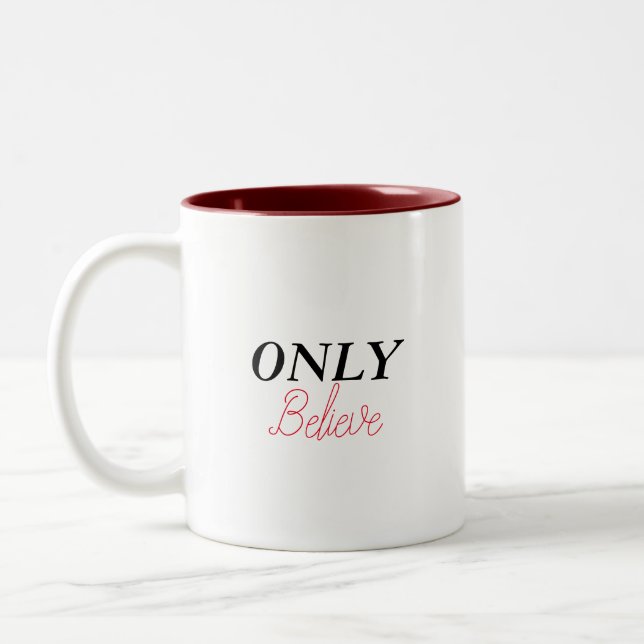 Christian Quote ‘Only Believe’ Minimalist Simple Two-Tone Coffee Mug (Left)