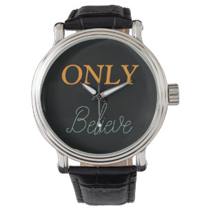 Christian Quote “Only Believe”  Watch
