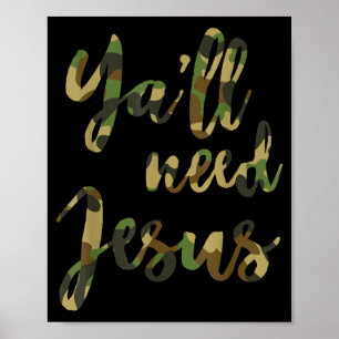 Christian Quote Yall Need Jesus Redleg Camo  Poster