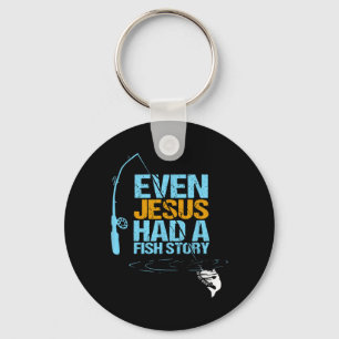 Christian Religious Fishing Dad Even Jesus Had A F Key Ring