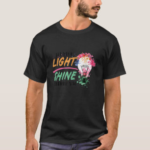 Christian Religious Matthew 5 16 Let Your Light Sh T-Shirt