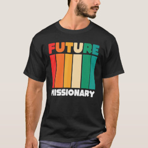 Christian Religious Missionaries Retro Future Miss T-Shirt