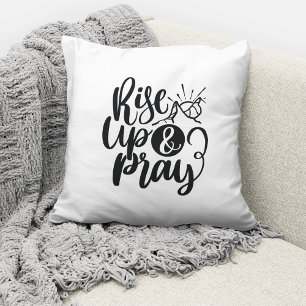 Christian Religious Quote Rise Up And Pray  Cushion