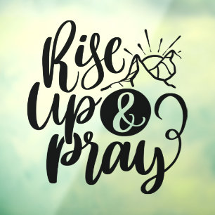 Christian Religious Quote Rise Up & Pray Black Window Cling