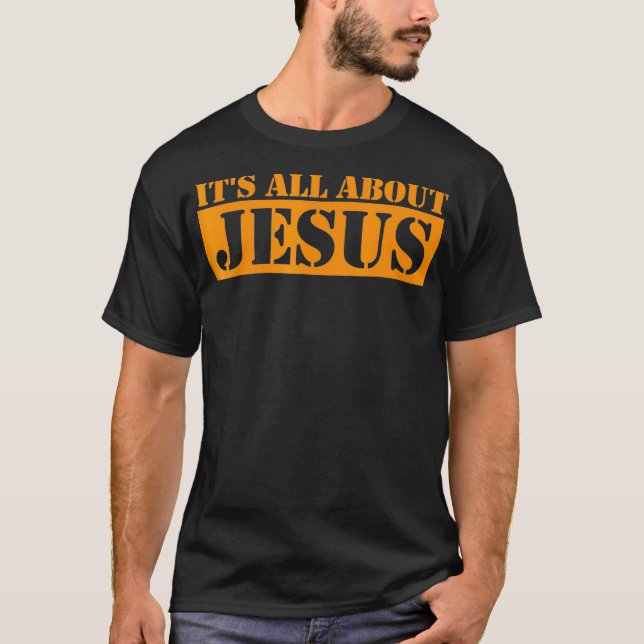 Christian Religious TShirt Its All About JESUS  (Front)
