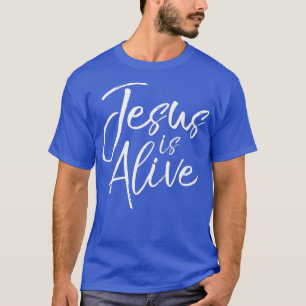 Christian Resurrection Quote Easter Saying Jesus T-Shirt