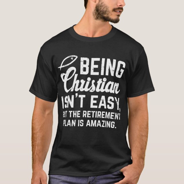 Christian Retirement Plan God Jesus Faith Religiou T-Shirt (Front)
